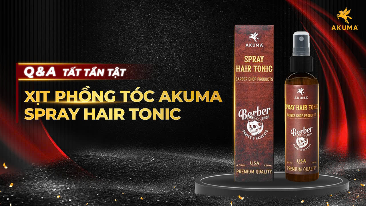 Tất tần tật về xịt phồng tóc AKUMA Spray Hair Tonic