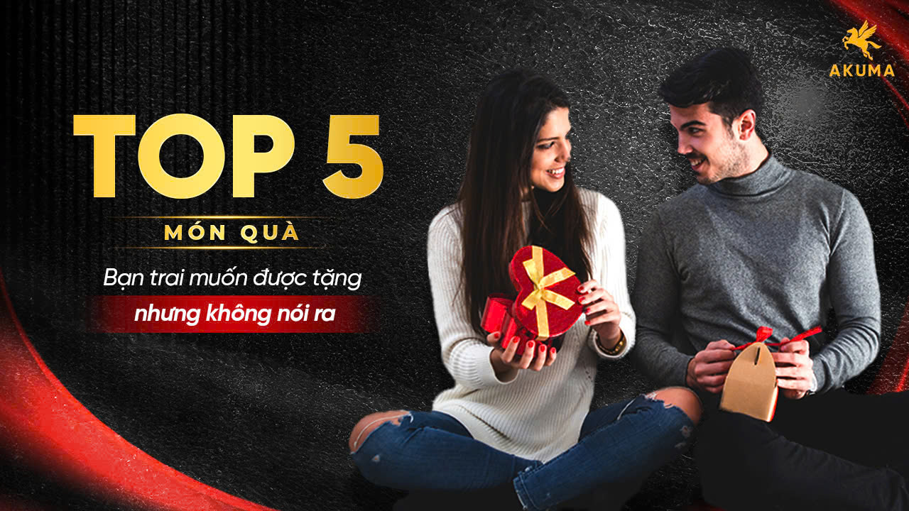 Top 5 quà tặng bạn trai thật sự muốn nhận nhưng ít khi nói ra