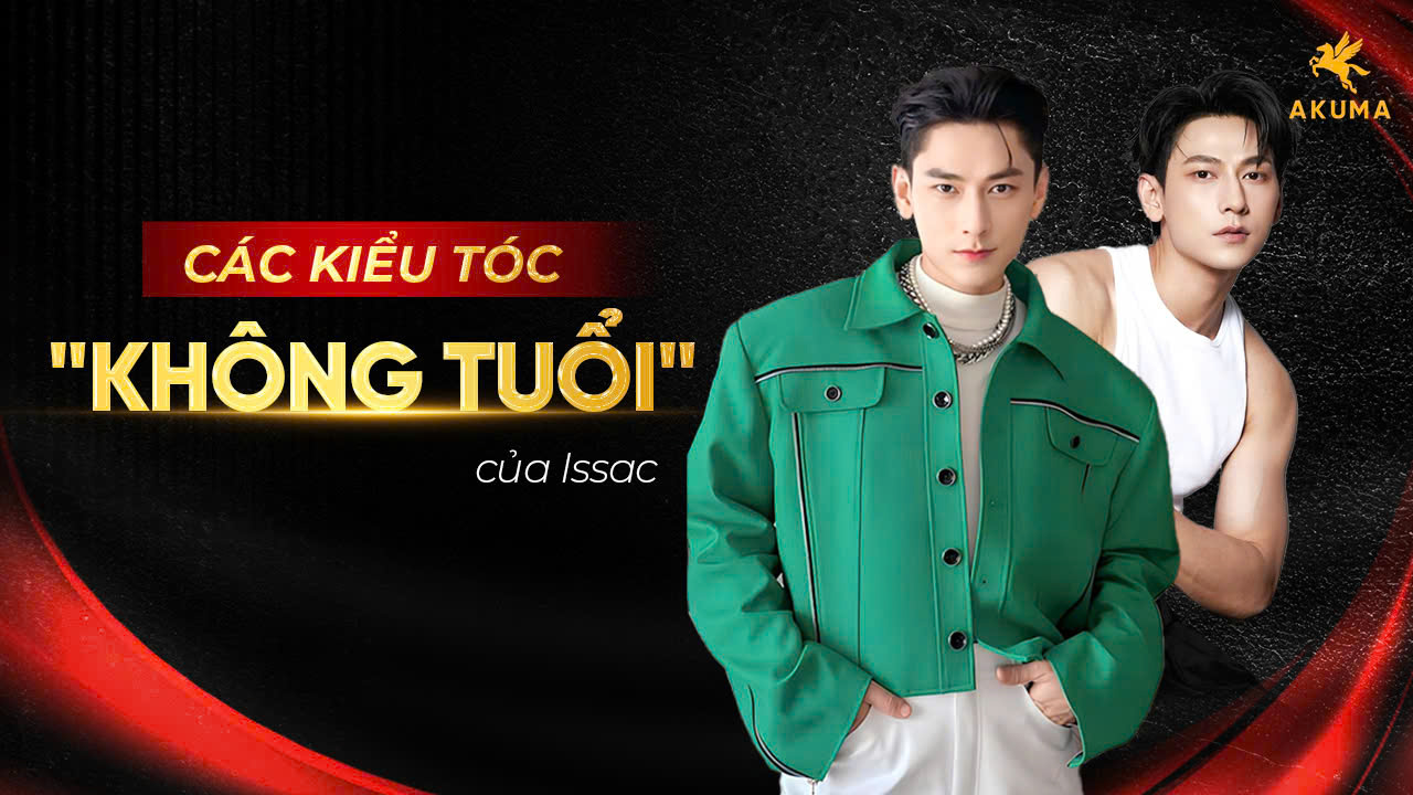 Các kiểu tóc không tuổi của nam thần Issac