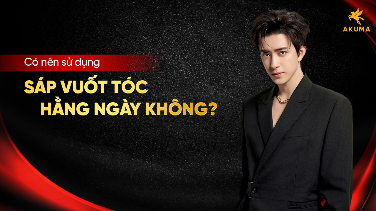 Dùng sáp vuốt tóc hàng ngày có tốt không?