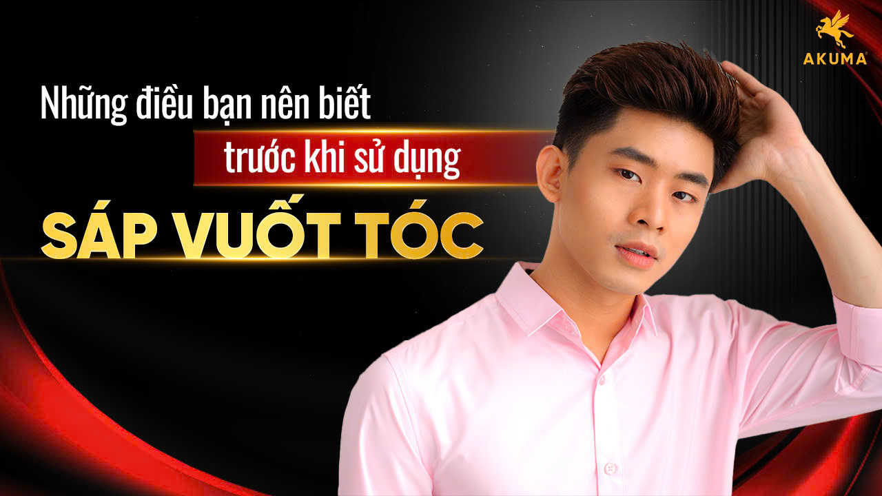 Những điều cần lưu ý trước khi sử dụng sáp vuốt tóc