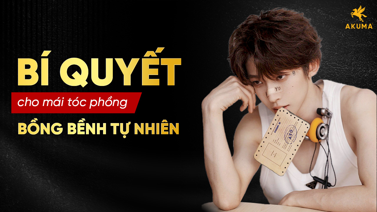 Bí quyết cho mái tóc phồng bồng bềnh tự nhiên