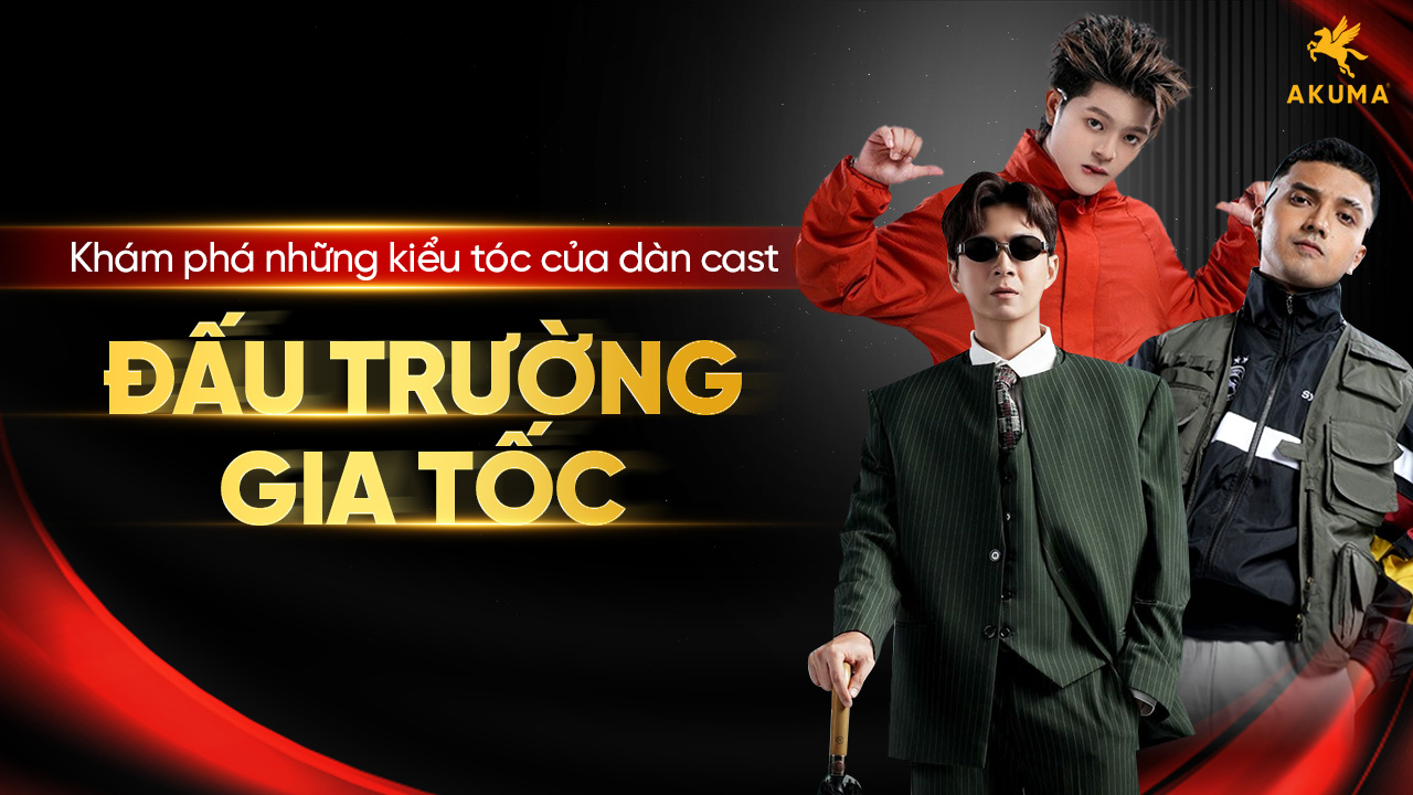 Khám phá những kiểu tóc của dàn cast Đấu trường gia tốc