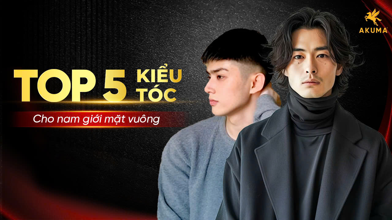 Top 5 kiểu tóc hoàn hảo cho nam giới mặt vuông