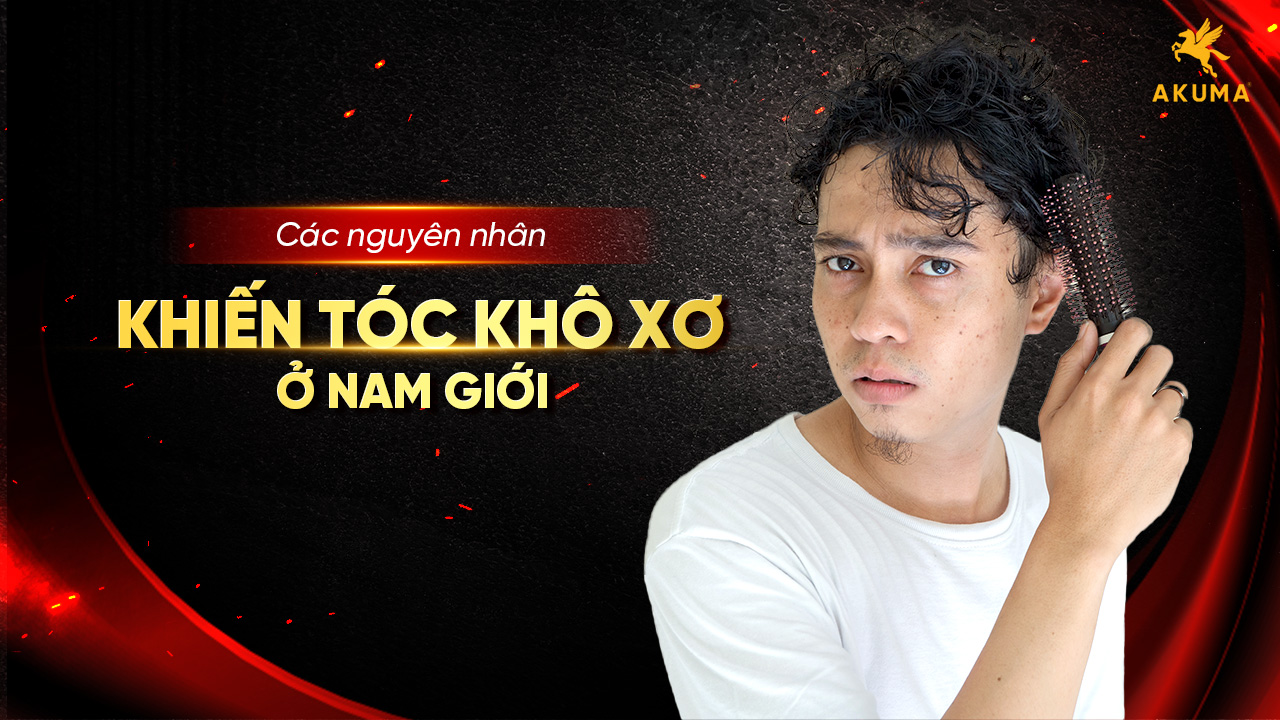 Các nguyên nhân khiến tóc khô xơ ở nam giới