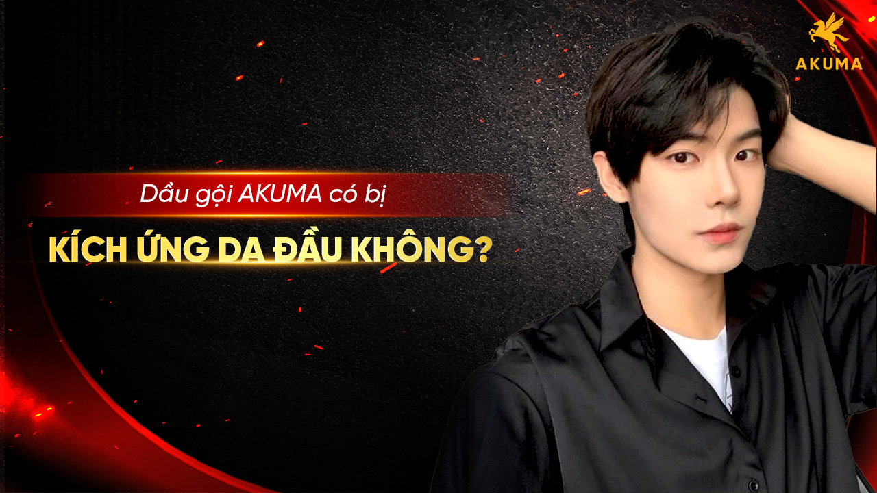 Dầu gội AKUMA có bị kích ứng không?