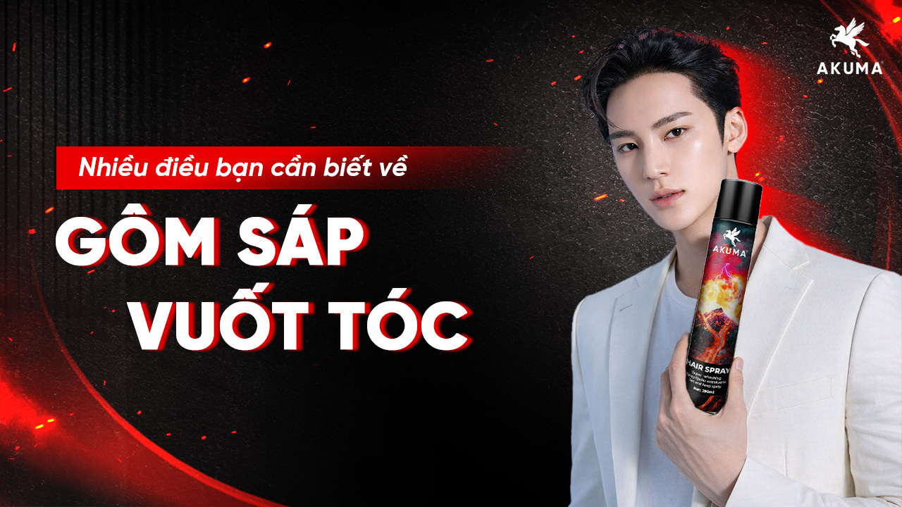 Nhiều điều bạn cần biết về gôm sáp vuốt tóc