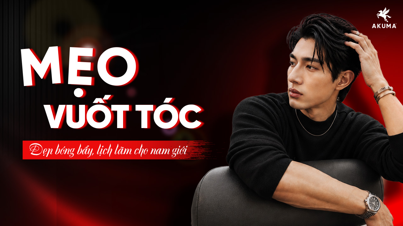 Sáp vuốt tóc bóng - Mẹo giúp nam giới trở nên lịch lãm hơn