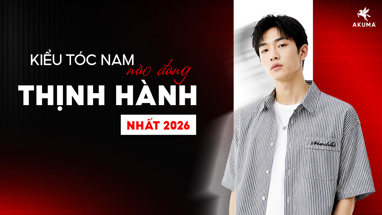 Kiểu tóc nam thịnh hành 2026: Xu hướng nổi bật dành cho phái mạnh