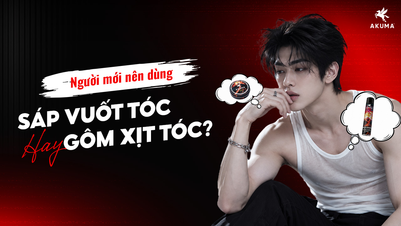 Người mới nên sử dụng sáp vuốt tóc hay gôm xịt tóc?